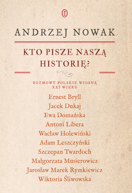 kto_pisze_nasza_historie_rozmowy_polskie_wiosna_xxi_wieku_66fe6ba5222c5